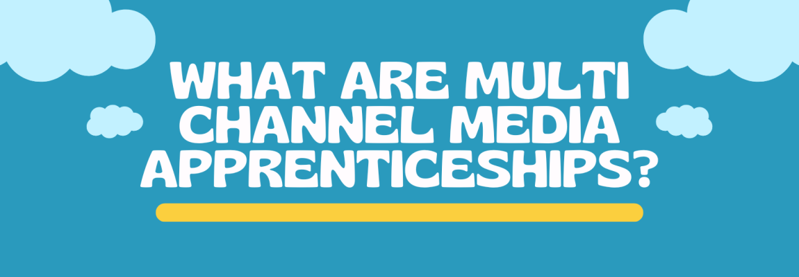 What are multi channel media apprenticeships?
