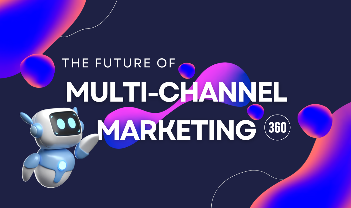 The Future of Multi-Channel Marketing - 360 Apprenticeships
