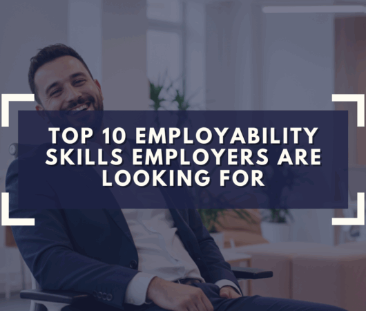Top 10 Employability Skills Employers Are Looking for