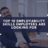 Top 10 Employability Skills Employers Are Looking for