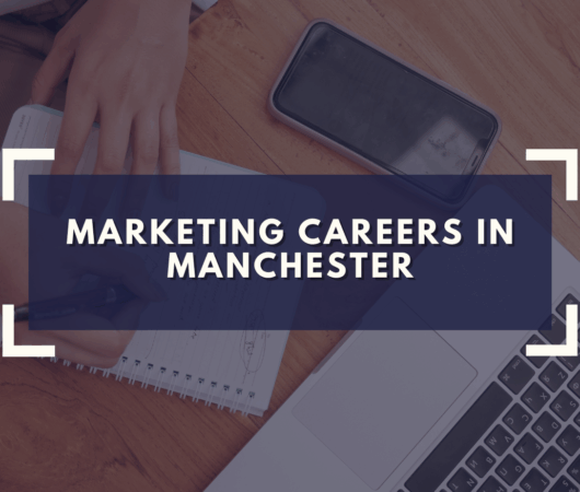 Marketing Careers in Manchester