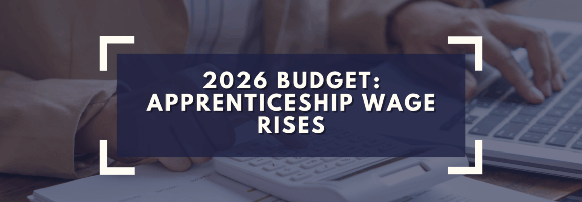 2026 Budget: Apprenticeship Wage Rises