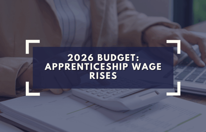 2026 Budget: Apprenticeship Wage Rises