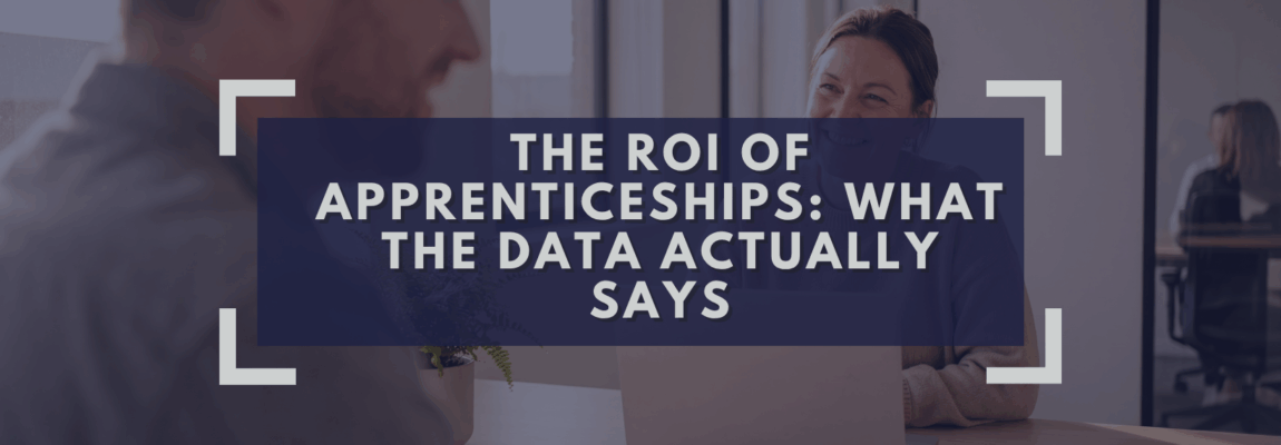 The ROI of Apprenticeships: What the Data Actually Says