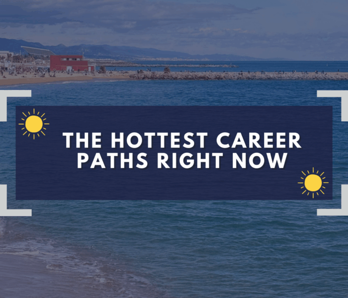 The Hottest Career Paths Right Now