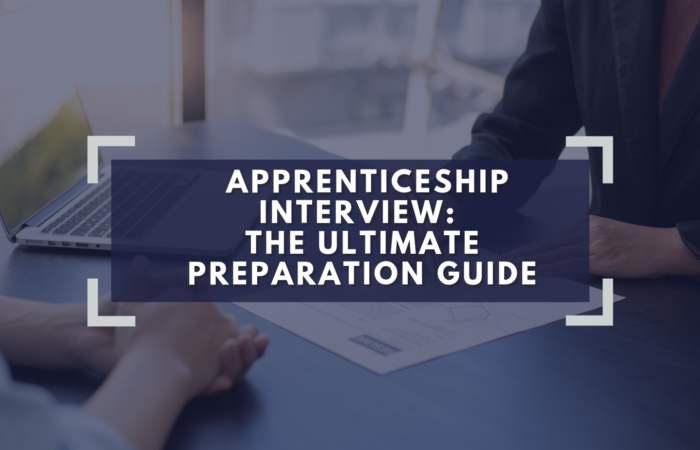 How to Ace Your Apprenticeship Interview: The Ultimate Preparation Guide